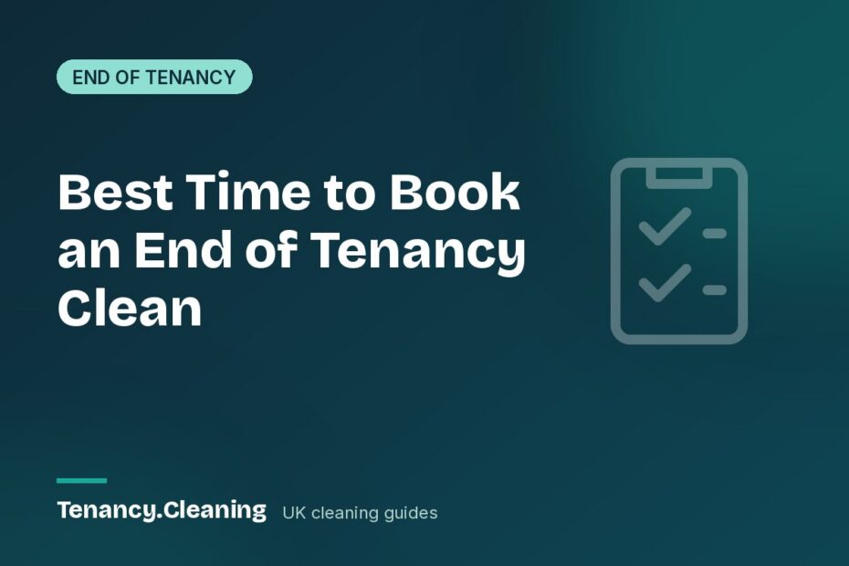 Best Time to Book an End of Tenancy Clean