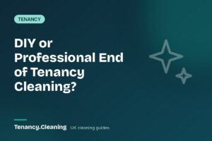 DIY vs Professional End of Tenancy Cleaning: Which Should You Choose?