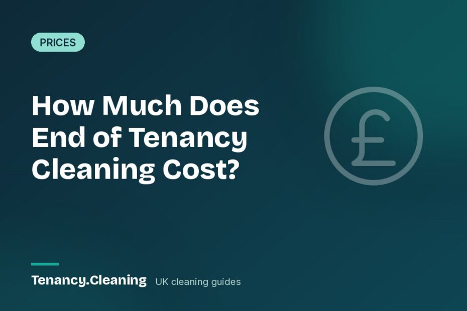 How Much Does End of Tenancy Cleaning Cost?