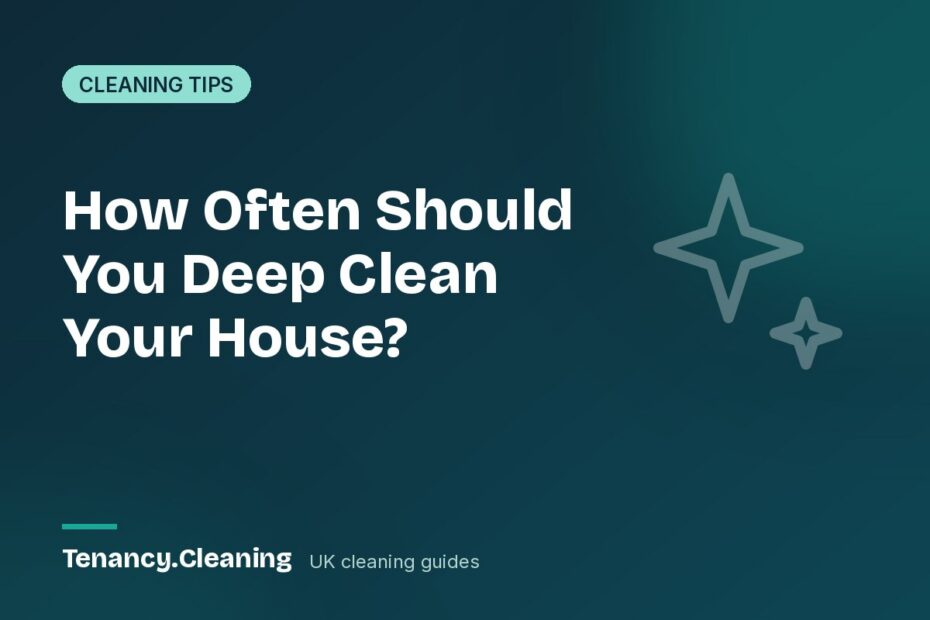 How Often Should You Deep Clean Your House?