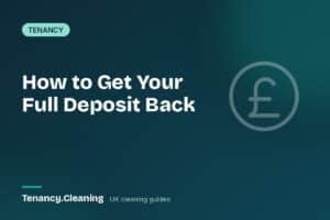 How to Get Your Deposit Back When Moving Out of a UK Rental
