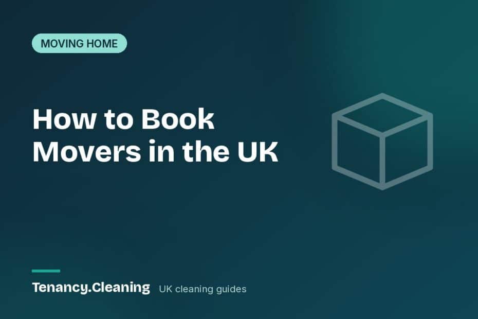 How to book movers in the UK: a step-by-step guide